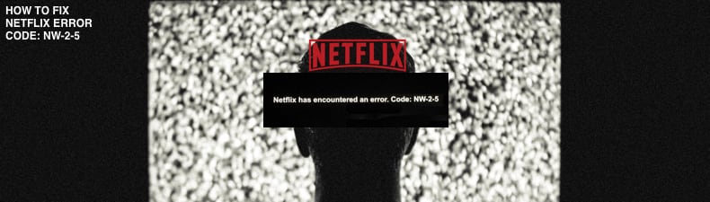 FIX: Netflix Code NW-2-5