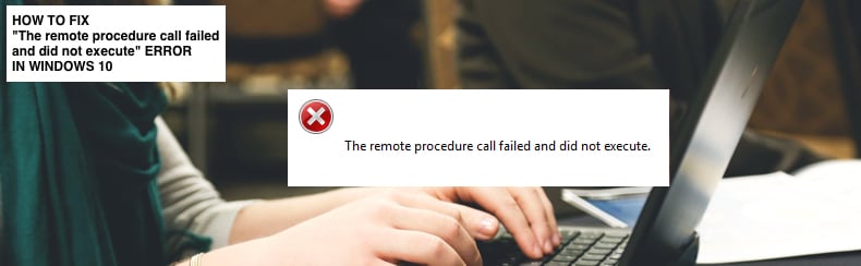 the remote procedure call failed and did not execute