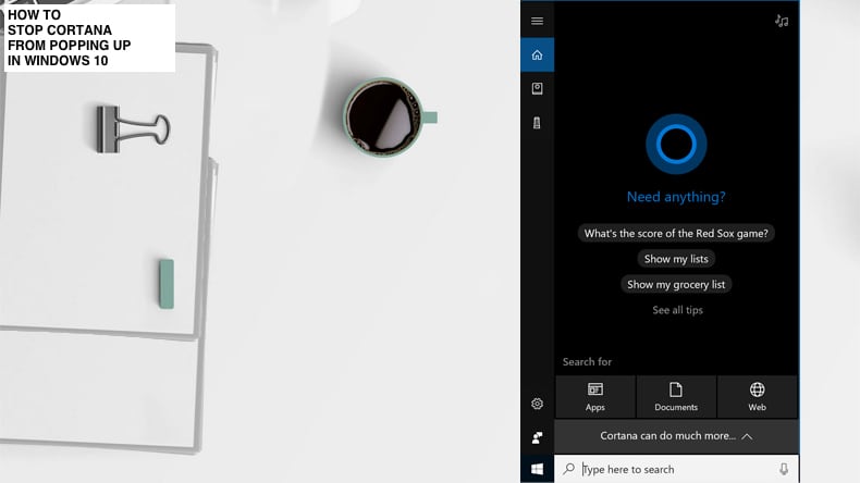 how to stop cortana from popping up