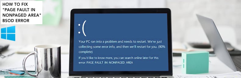 PAGE_FAULT_IN_NONPAGED_AREA | 5 Ways to Fix It