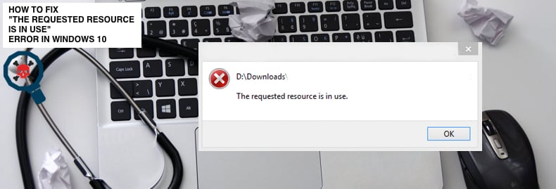 the requested resource is in use windows 7