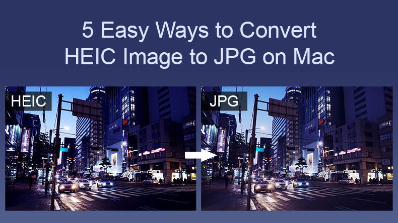 5 easy ways to convert HEIC images to JPG on Mac