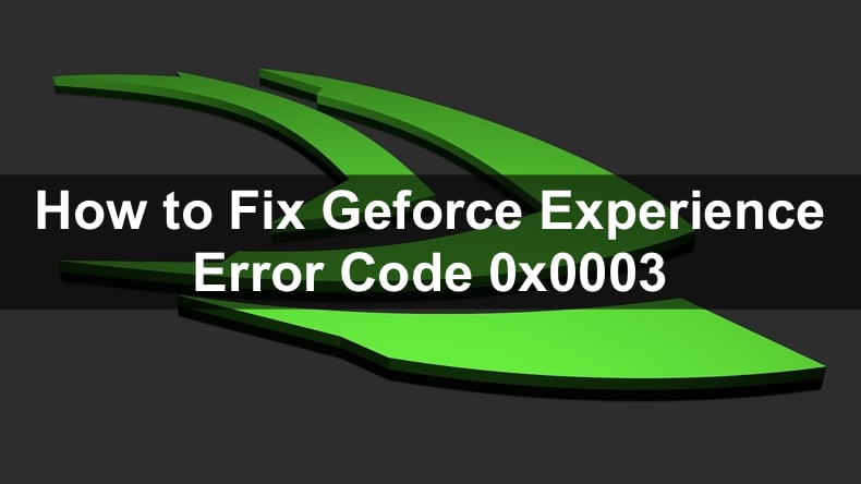 nvidia geforce experience error code 0x0001