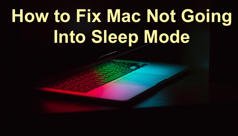 How to Fix Mac Not Going Into Sleep Mode