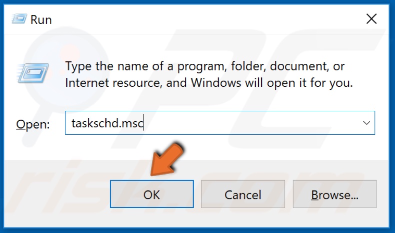 Type taskschd.msc and click OK