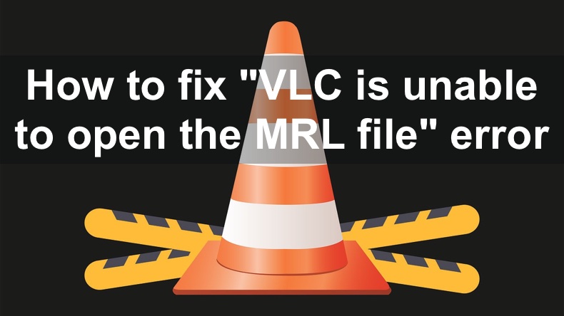 VLC is unable to open the MRL