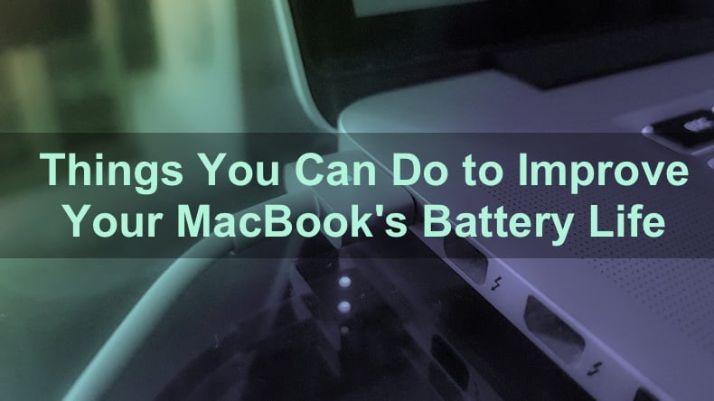 How to Improve Your MacBook's Battery Life