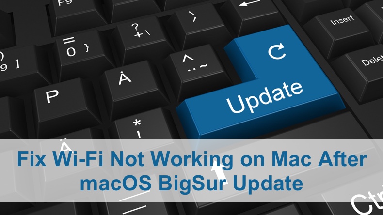 Fix Wi-Fi Not Working on Mac After macOS BigSur Update