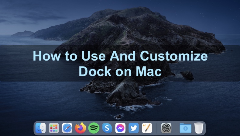 How to Use And Customize Dock on Mac