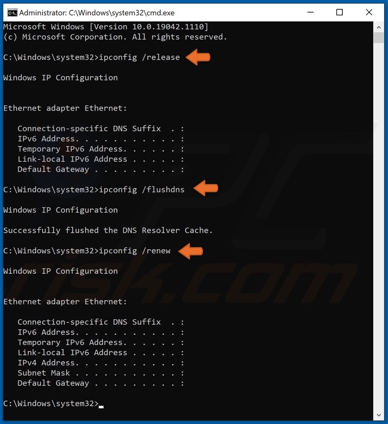 Run ipconfig /release, ipconfig /flushdns, and ipconfig /renew commands