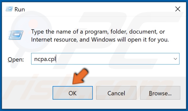 In the Run dialog box, type in ncpa.cpl and click OK