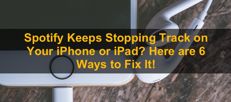 Fix Spotify Not Playing Tracks on iPhone and iPad