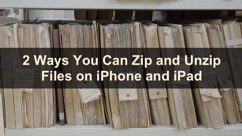 Here's How You Can Zip and Unzip Files on Your iPhone and iPad