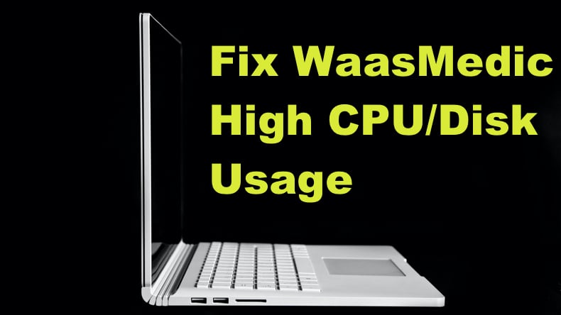 fix-waasmedic-agent-exe-high-cpu-high-disk-usage-guide