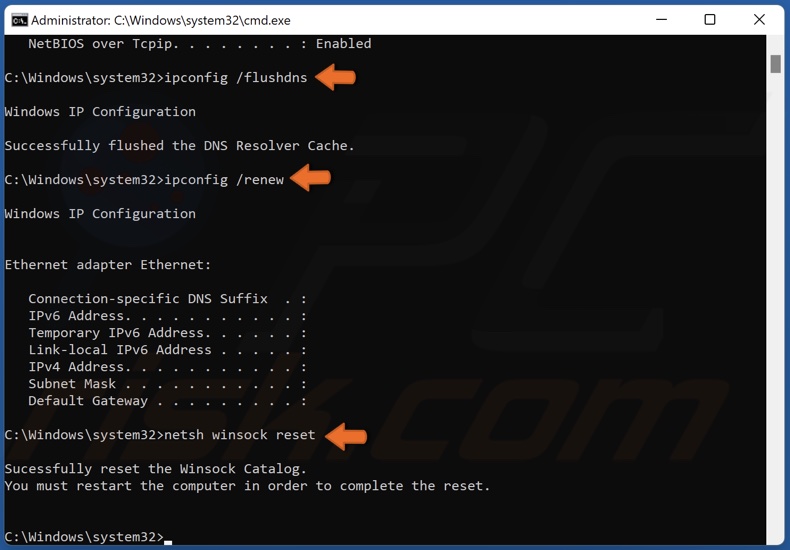 Type in netsh winsock reset in Command Prompt and hit Enter