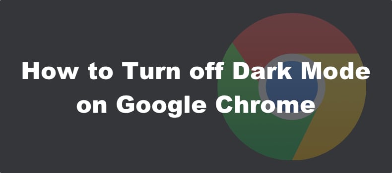 How to Turn off Dark Mode on Chrome