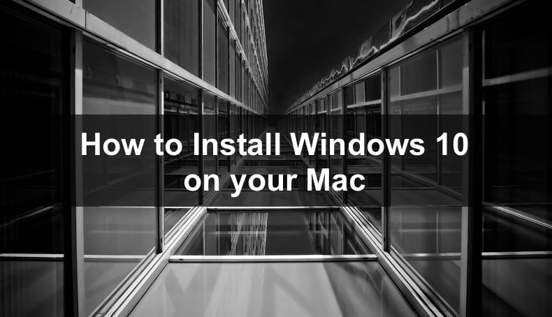 Want to Install Windows on your Mac? Here's How You Can Do That!