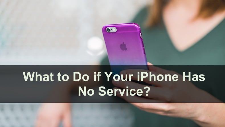 What to Do if Your iPhone Has No Service?
