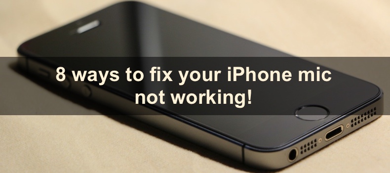 8 ways to fix your iPhone mic not working!