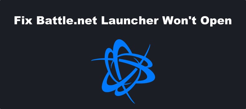 Battle.net Launcher Won't Open