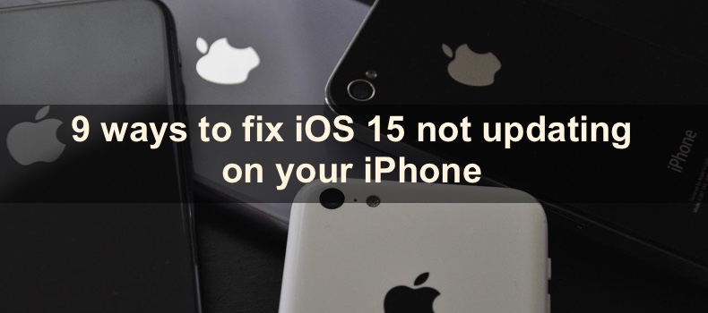 Can't install iOS 15 updates? 9 ways to fix it