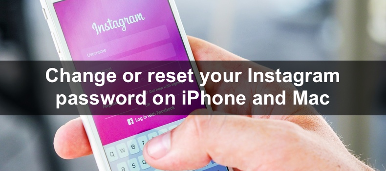 Change or reset your Instagram password on iPhone and Mac