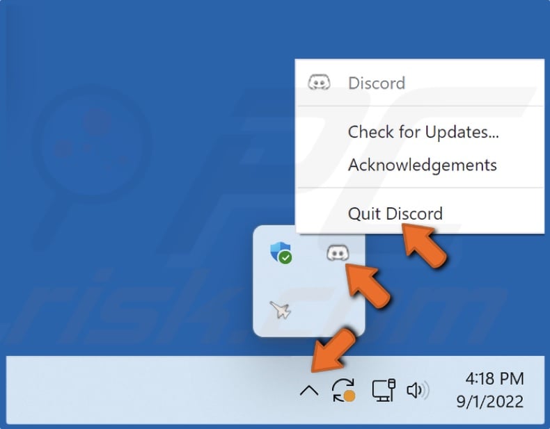 Right-click Discord and click Quit Discord