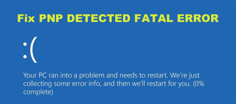 PNP DETECTED FATAL ERROR