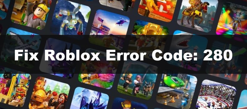 Error code 280 roblox как исправить