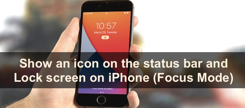 Show an icon on the status bar and Lock screen on iPhone (Focus Mode)