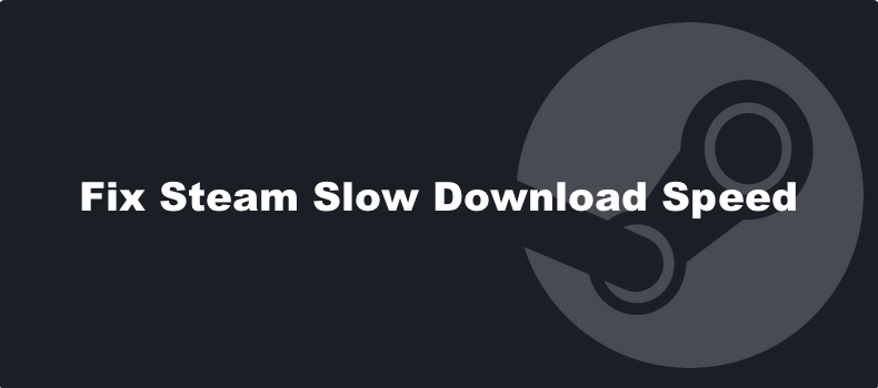 Steam Download Speed Slow