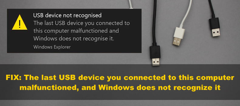 The last USB device you connected to this computer malfunctioned