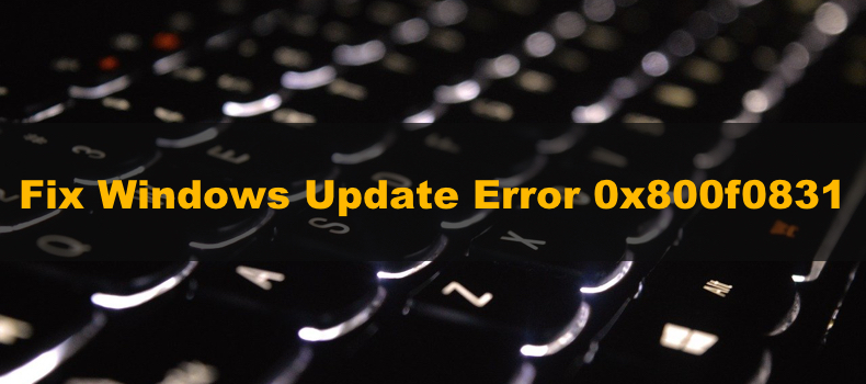 Windows Update Error 0x800f0831