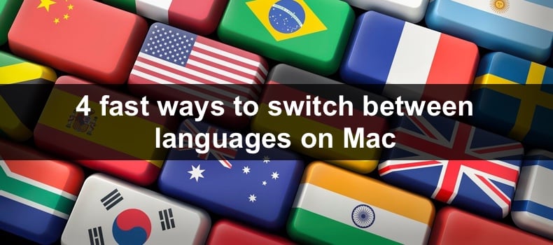 4 fast ways to switch between languages on Mac