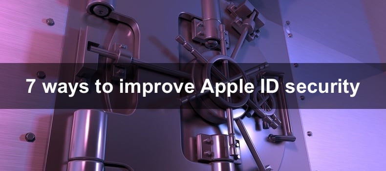 7 ways to improve Apple ID security