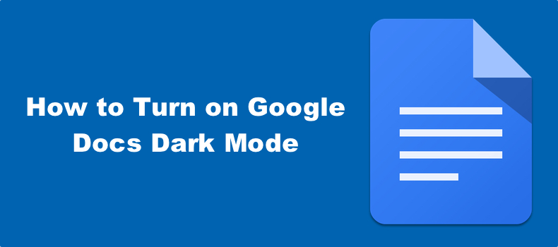 Google Docs Dark Mode Desktop