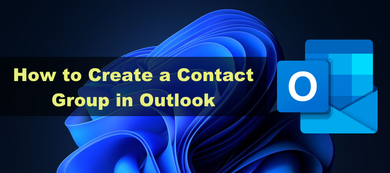 How to Create a Contact Group in Outlook