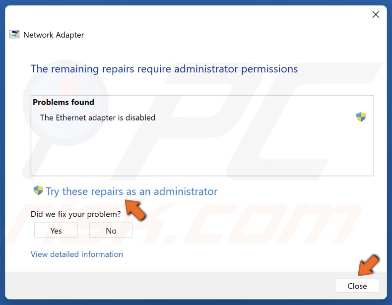 Click Try these repairs as an administrator and click Close