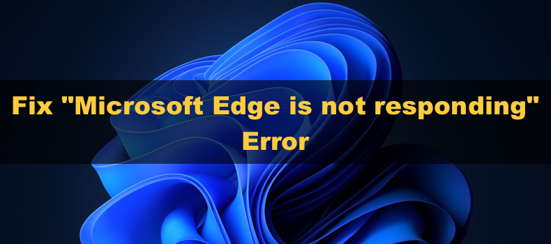 Microsoft Edge Is Not Responding