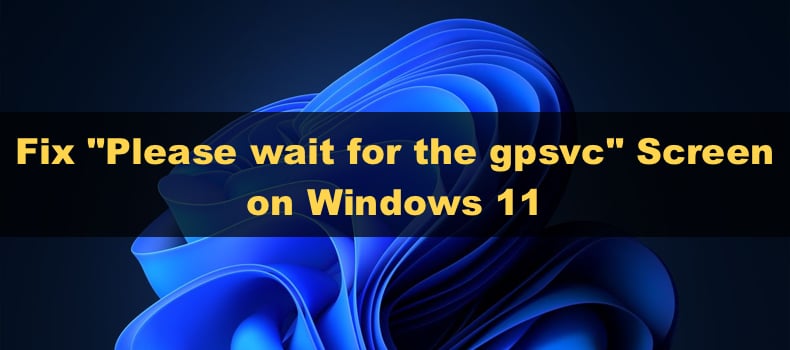 Please wait for the gpsvc