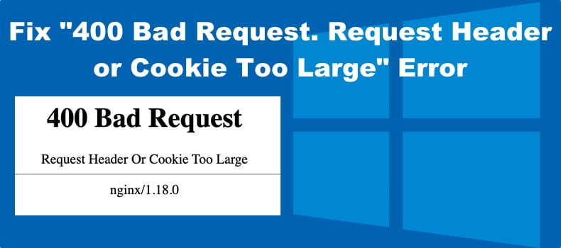 Request Header or Cookie Too Large