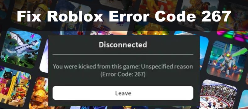 Roblox Error Code 267