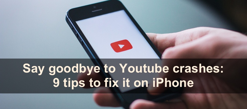 Say goodbye to YouTube crashes: 9 tips to fix it on iPhone