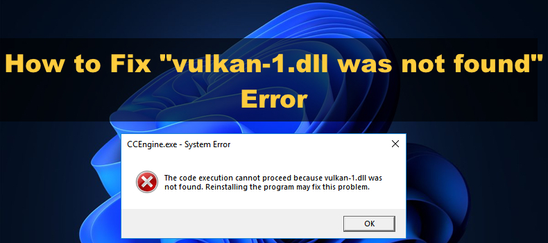 Vulkan-1.dll Not Found