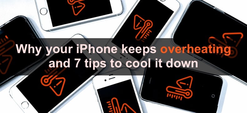 Why your iPhone keeps overheating and 7 tips to cool it down