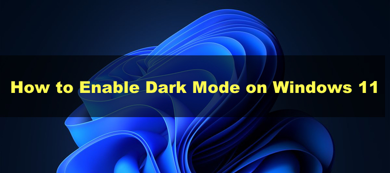 Windows 11 Dark Mode