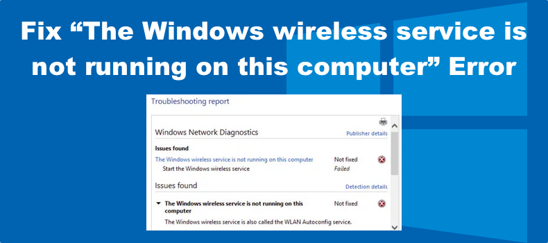 The Windows wireless service is not running on this computer