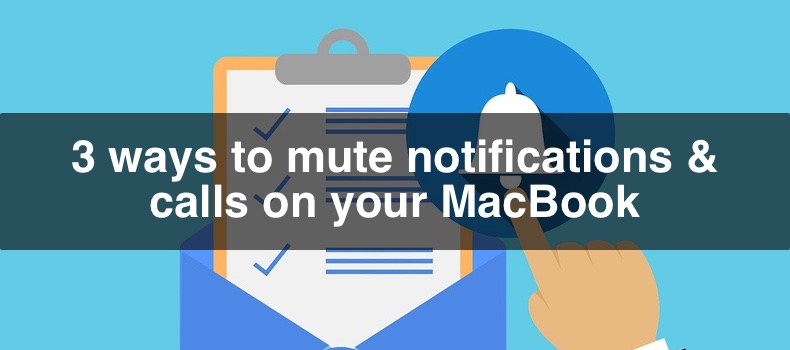 3-ways-to-mute-notifications-and-calls-on-your-macbook