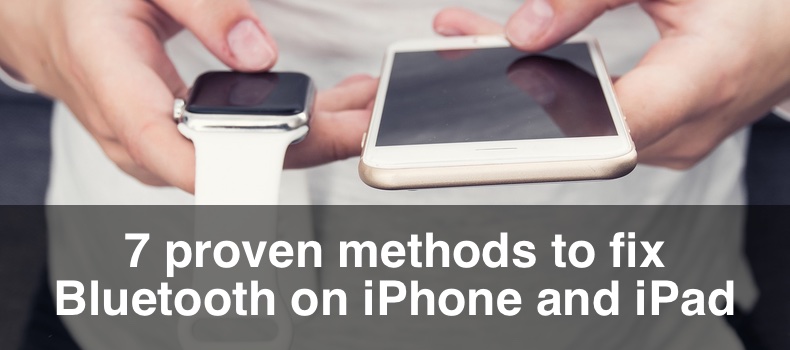 7 proven methods to fix Bluetooth on iPhone and iPad