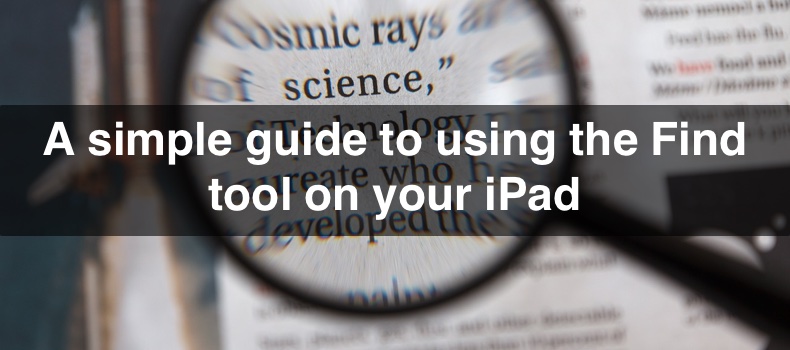 A simple guide to using the Find tool on your iPad